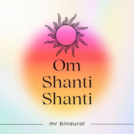 Om Shanti Shanti