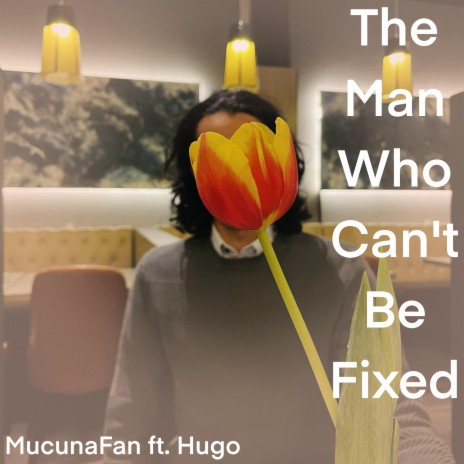 The Man Who Can't Be Fixed