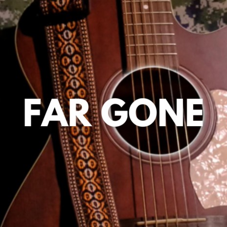 Far Gone