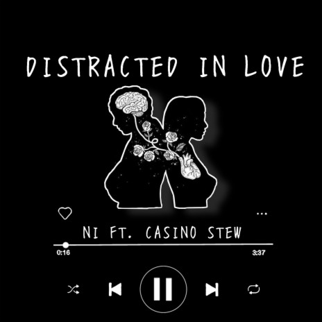Distracted in Love ft. Casino Stew | Boomplay Music