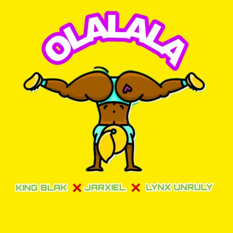 Olalala ft. King Blak & Lynx Unruly | Boomplay Music