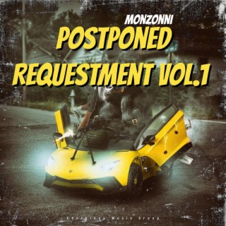 Postponed Requestment, Vol. 1