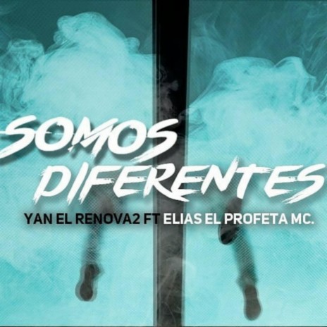 Somos Diferentes (feat. Elias El profeta MC) | Boomplay Music