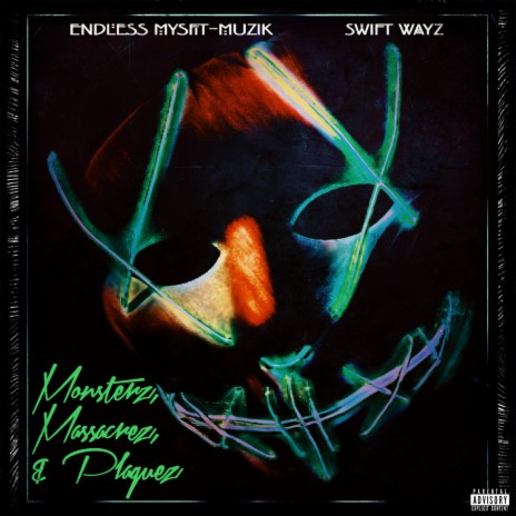 Monsterz, Massacrez, & Plaguez ft. Swift Wayz | Boomplay Music