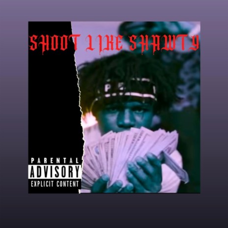 Shoot like Shawty | Boomplay Music