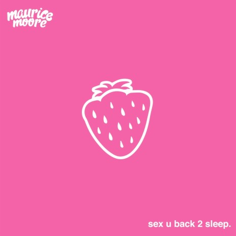 Sex U Back 2 Sleep | Boomplay Music