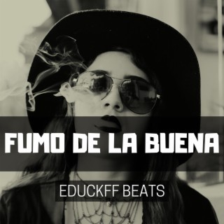 Fumo De La Buena