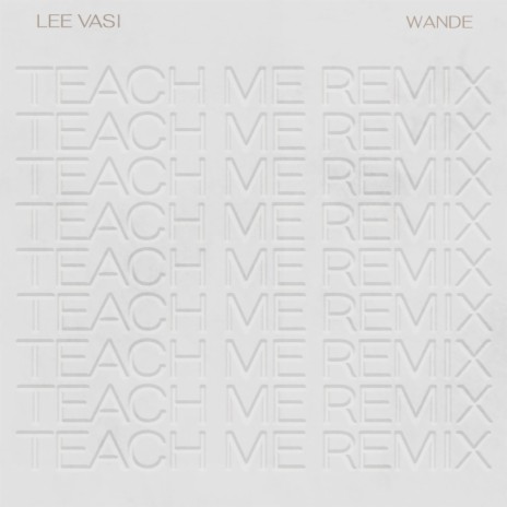 Teach Me (Remix) ft. Wande | Boomplay Music
