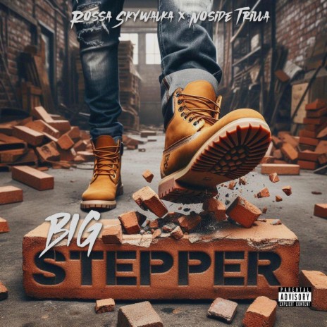 Big Stepper ft. Noside Trilla | Boomplay Music