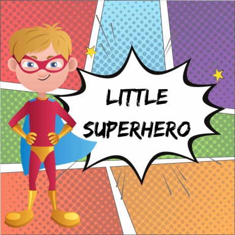 Little Superhero | Boomplay Music