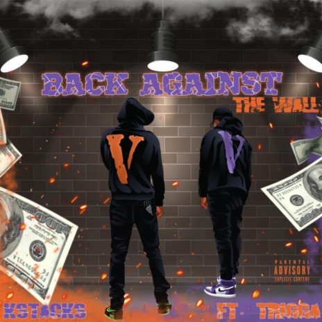 Back Against The Wall ft. Trigga | Boomplay Music