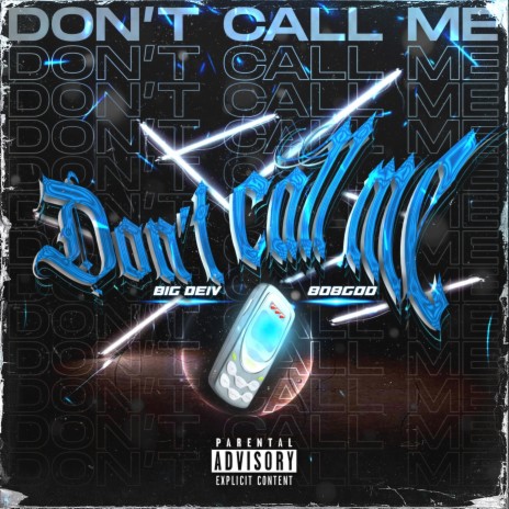 Don't Call Me ft. 808god | Boomplay Music