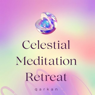 Celestial Meditation Retreat