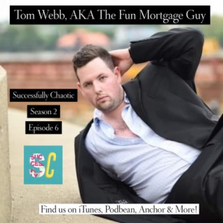 Tom Webb, A.K.A The Funny Mortgage Guy