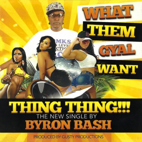 What Them Gyal Want | Boomplay Music