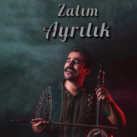 Zalım Ayrılık | Boomplay Music