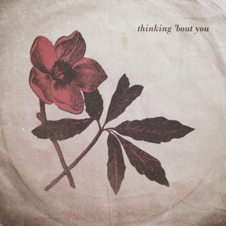 thinking 'bout you | Boomplay Music