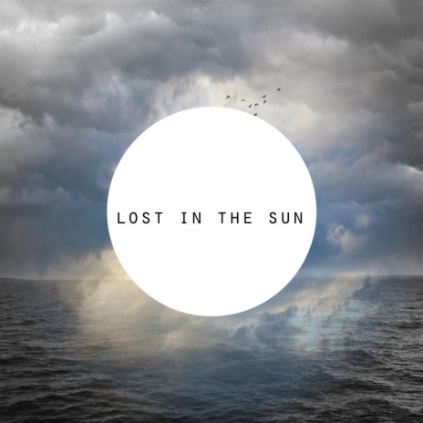 Lost in the Sun | Boomplay Music