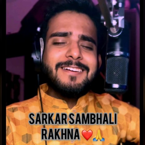 Sarkar Sambhali Rakhna Unplugged | Boomplay Music
