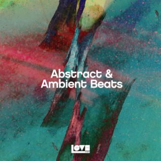 Abtract & Ambient Beats