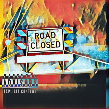Road Closed | Boomplay Music