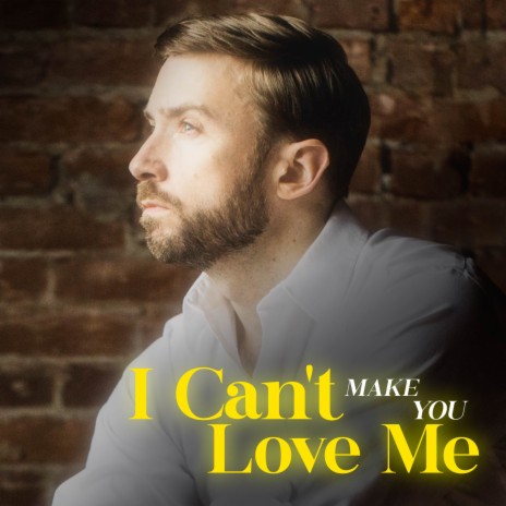 I Can't Make You Love Me | Boomplay Music