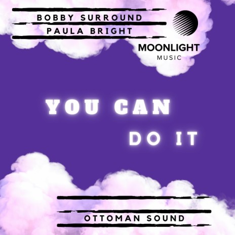 YOU CAN DO IT ft. Paula Bright | Boomplay Music