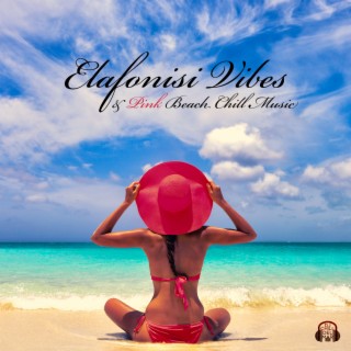 Elafonisi Vibes & Pink Beach Chill Music: Summer Greece Party Music