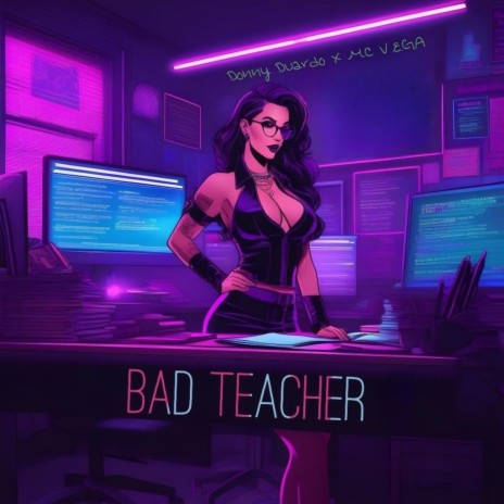 Bad Teacher ft. MC V.E.G.A | Boomplay Music