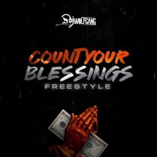 Count Your Blessings (Freestyle) lyrics | Boomplay Music
