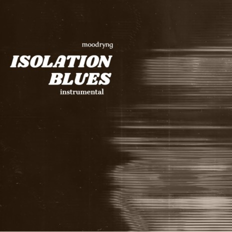 Isolation Blues (Instrumental) | Boomplay Music