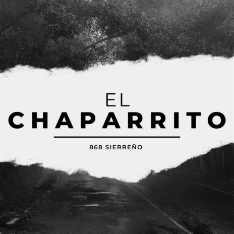 El Chaparrito (868 Sierreño) | Boomplay Music