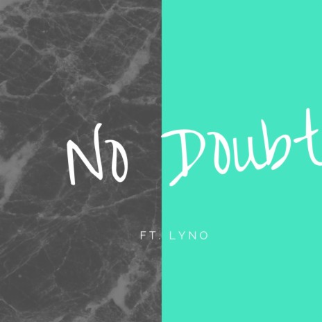 No Doubt ft. Lyno | Boomplay Music