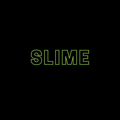 Slime | Boomplay Music