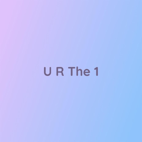 U R The 1 | Boomplay Music