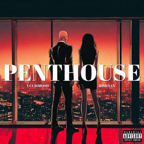 PENTHOUSE ft. UccisMood | Boomplay Music