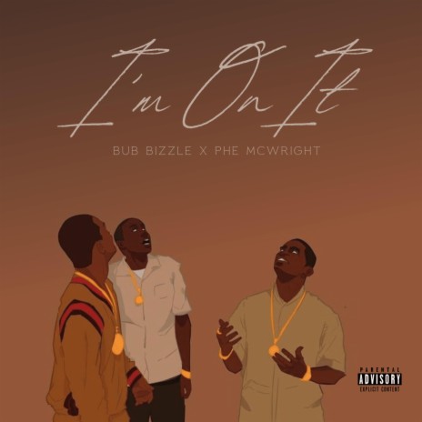 I'm On It ft. Phe McWright | Boomplay Music