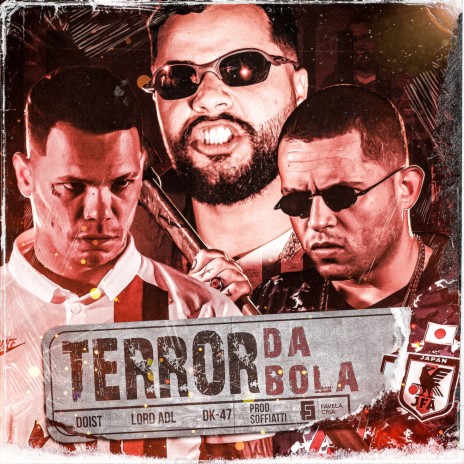 Terror da Bola ft. Doist, Lord ADL & Dk 47 | Boomplay Music