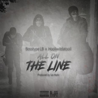 All on the Line (feat. Hooliwitdatooli)