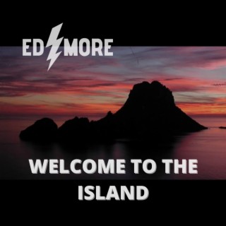 WELCOME TO THE ISLAND