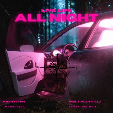 Live Life (All Night) ft. Multiple Skillz & Vybes Squad | Boomplay Music