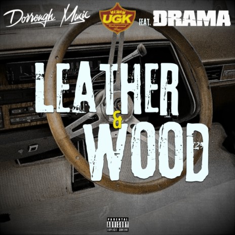 Leather and Wood ft. UGK & Dj Drama