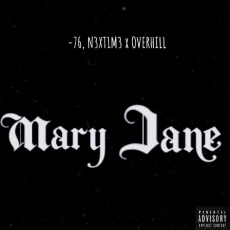 Mary Jane ft. N3XT1M3 & OVERHILL | Boomplay Music