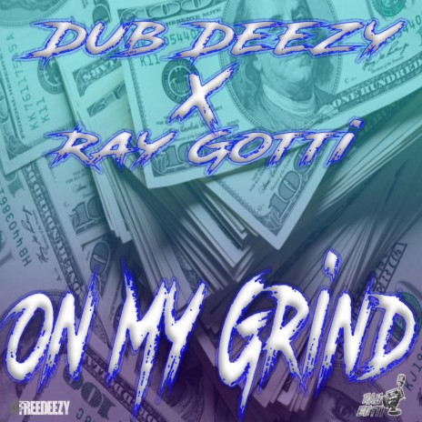 On My Grind ft. Ray Gotti | Boomplay Music