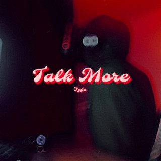 Talk More