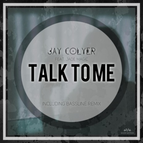 Talk To Me (feat. Jade Magic) (Bassline Remix)