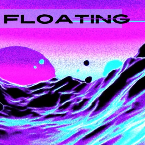 FLOATING ft. Crowded Places | Boomplay Music