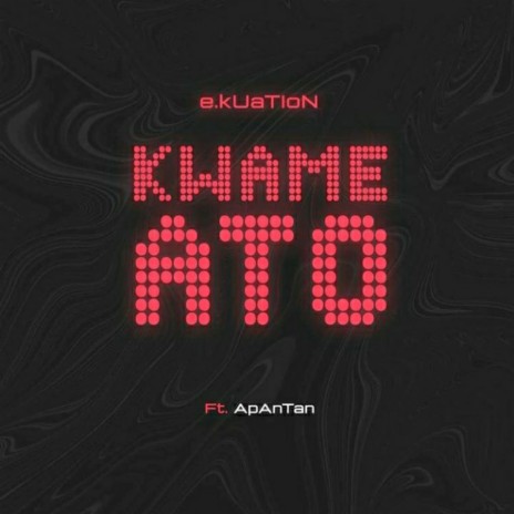Kwame Ato ft. Apantan | Boomplay Music