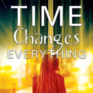 Time changes everything