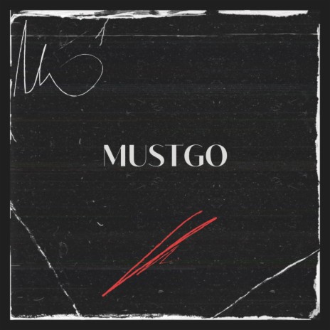 Mustgo | Boomplay Music